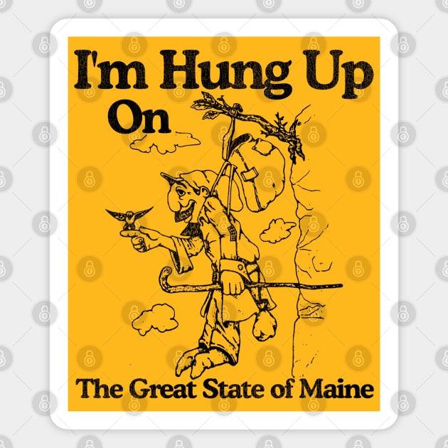 I'm Hung Up on Maine Magnet by darklordpug